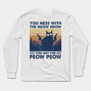 Black Cat You Mess With The Meow Meow You Get The Peow Peow Vintage Shirt Long Sleeve T-Shirt